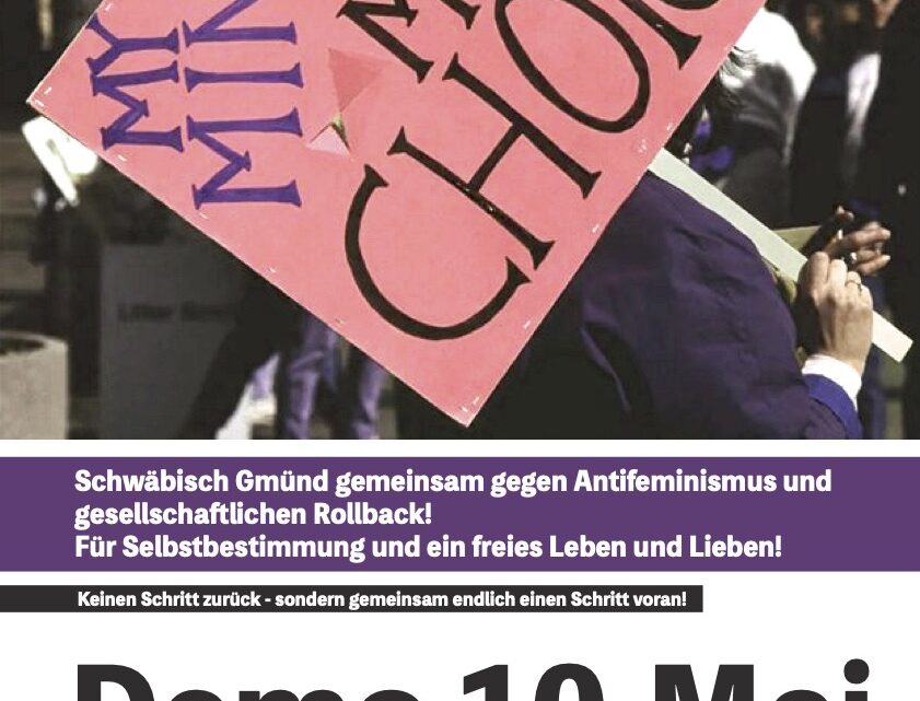 Keinen Schritt zurück: Schwäbisch Gmünd gemeinsam gegen Antifeminismus und gesellschaftlichen Rollback Keinen Schritt zurück: Schwäbisch Gmünd gemeinsam gegen Antifeminismus und gesellschaftlichen Rollback