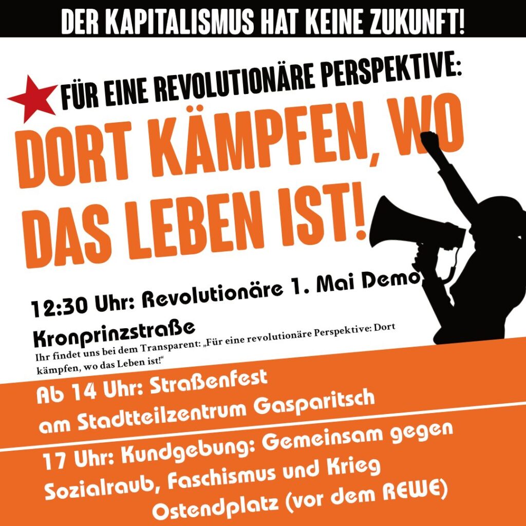 Für eine revolutionäre Perspektive: Dort kämpfen, wo das Leben ist